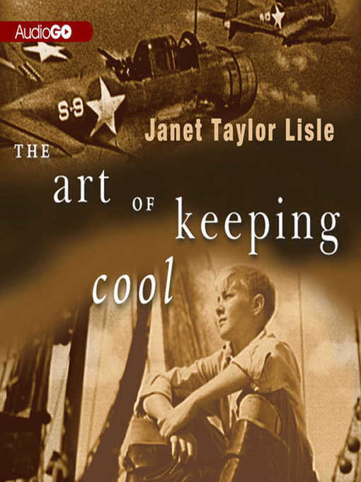 Janet Taylor Lisle创作的The Art of Keeping Cool作品的详细信息 - 可供借阅